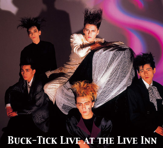 Buck-Tick Live at the Live Inn